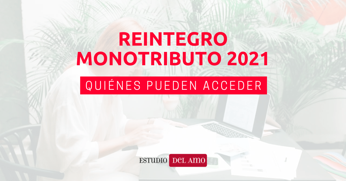 Reintegro Monotributo 2021 como acceder quienes acceden