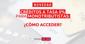 Creditos tasa 0 monotributistas 2021